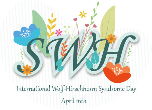 World Wolf Hirschhorm Syndrome Day16th April.SWH acronym surrounded by colorful flowers on white background.
