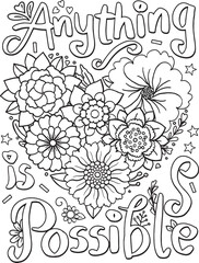 Hand drawn with inspiration word. Anything is possible font with heart and flowers element for Valentine's day or Greeting Cards. Coloring for adult and kids. Vector Illustration
