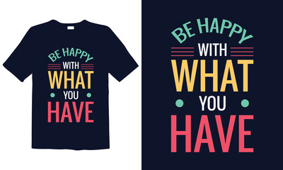 Motivational Typography T-Shirt design, Inspirational Quote, Hand Drawn Writing - Nice Expression to Print on a T-Shirt, Paper, or a Mug and customizable to any color.