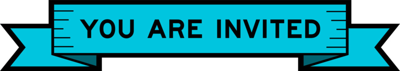 Ribbon label banner with word you are invited in blue color on white background