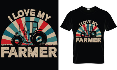 I love my farmer t shirt design.