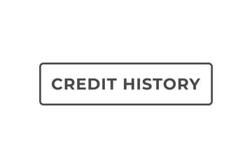 Credit History Button. Speech Bubble, Banner Label Credit History