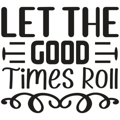 Let The Good Times Roll