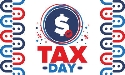 National Tax Day in the United States. Federal tax filing deadline. Day on which individual income tax returns must be submitted to the government. American patriotic poster. Vector illustration