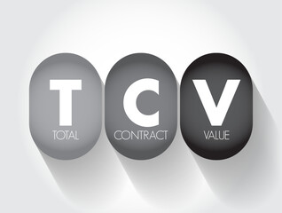 TCV Total Contract Value - potential revenue associated with the contract and estimated at the commencement of the contract, acronym text concept background