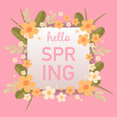 Hello spring. Vector illustration. Greetings design. Text with colorful flowers elements. Green leaves in colorful background. For spring season