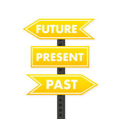 Future, present and past blue traffic sign arrows concept flat. Life, destiny, motivation, success, concentration, aging, hope, faith, development concept. Vector illustration