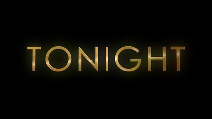 The word TONIGHT as gold, reflective, 3D text
