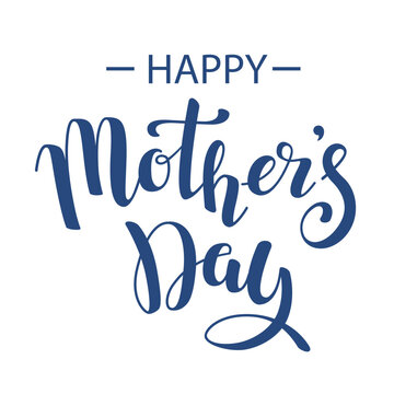 Calligraphic text Happy Mothers day isolated on white background
