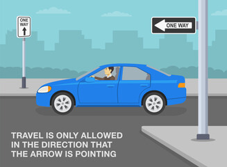 Safe driving tips and traffic regulation rules. Follow the arrow on one-way signs. Blue car is traveling straight on one way road. Flat vector illustration template.