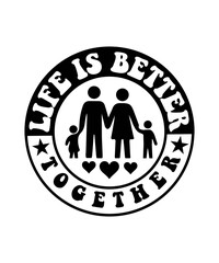 life is better together svg