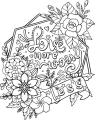 Hand drawn with inspiration word. Love more worry less font with flowers element for Valentine's day or Greeting Cards. Coloring book for adult and kids. Vector Illustration.
