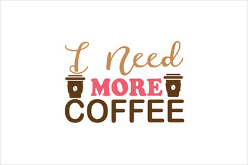 i need more coffee