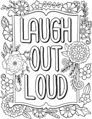 Laugh out loud font with flower frame for Valentine's day or Love Cards. Inspiration Coloring book for adults and kids. Vector Illustration.
