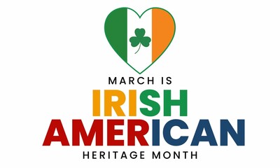 March is Irish American Heritage Month celebrated annually in march