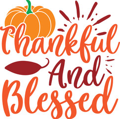 Thankful And Blessed Svg