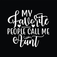 My Favorite People Call Me Aunt