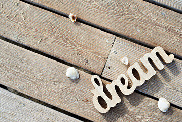 Dream on wooden boards