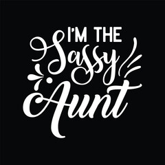 Obraz premium I'm the Sassy Aunt