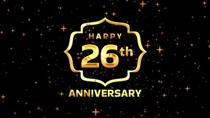 Happy 26th Anniversary animation text in gold color on particles glitter background. Suitables for anniversary greeting card. 4k video.