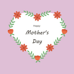 Mother's day greeting card, with a heart-shaped frame decorated with flowers.