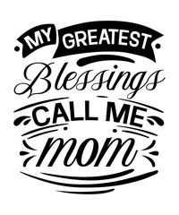 Obraz premium Mom Svg Bundle, Mama Svg Bundle, Mother's Day Svg Bundle, Mom Quotes Svg, Mom Shirt Svg, Mama Needs Coffee Svg, Blessed Mom Svg Cut File