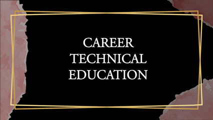 Education concept. Career technical education