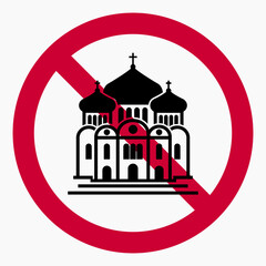 Church prohibition sign. There is no church. Prohibition of Orthodox churches. Vector icon.