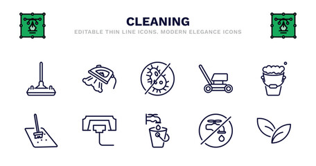 set of cleaning thin line icons. cleaning outline icons such as wiping iron, virus cleanin, lawn mower, wiping tray tool, floor cleaner, floor cleaner, compress cleanin, faucet cleanin, no water