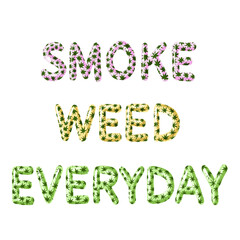 smoke weed everyday. phrase vector. Smoking weed legalize
