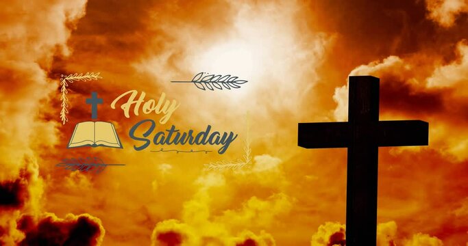 Animation of cross and clouds at easter over holy saturday text