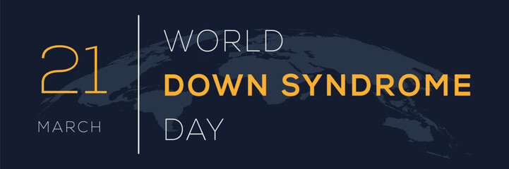 World Down Syndrome Day, held on 21 March.