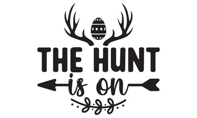 Fototapeta premium The hunt is on svg, Easter svg, Easter Bunny Svg, Easter Egg Svg, Happy Easter Svg, Easter Svg Design, Easter Cut File Cricut, Hoppy Easter SVG, rabbit easter SVG, spring svg, Easter for Kids bundle