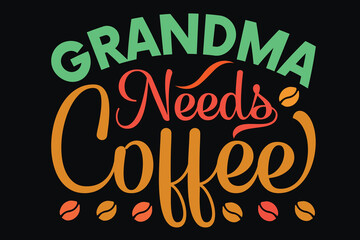 Grandma needs coffee