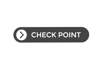 Fototapeta na wymiar check point button vectors.sign label speech bubble check point 