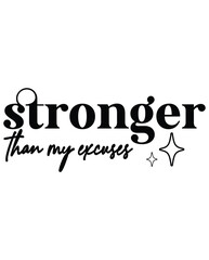 Stronger Than My Excuses design