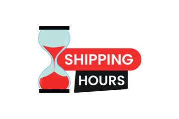 Shipping hours label with Hourglass vector icon