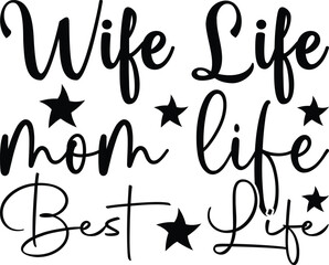 wife life mom life best life