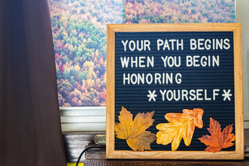 Inspirational Text on a Letterboard Your Path Begins When You Begin Honoring Yourself