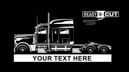  Classic american semi truck. Isolated vehicle on black background. Side view. Ready for printing and cutting (Cricut, Silhouette, Cameo). 