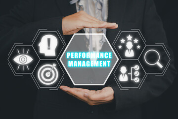 Performance management concept, Business person hand holding performance management icon on virtual screen, Business, Technology, Internet and network concept.
