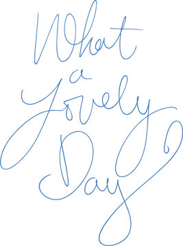 What a Lovely Day, hand lettering