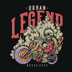 T Shirt Design Urban Legend Never Stop With Skeleton Riding Motorcycle Vintage Illustration