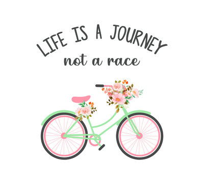 Decorative slogan with cute vintage bicycle and water color flowers, vector design for fashion, card and poster prints