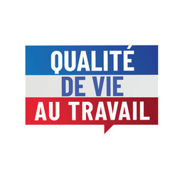 QVT - qualité de vie au travail