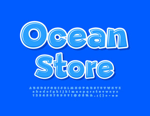 Vector bright Signboard Ocean Store. Blue glossy Blue Font. Artistic Alphabet Letters and Numbers