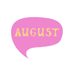 Month name August. Comics speech bubble set with words made of letters in mexican style. Flat vector illustration