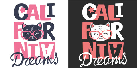 California Dreams slogan text. Cute cat face with pink heart glasses for t-shirt graphics, fashion prints, slogan tees and other uses