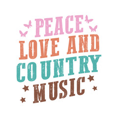 peace love and country music