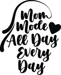 Happy mothers day,mama shirt,cut files design